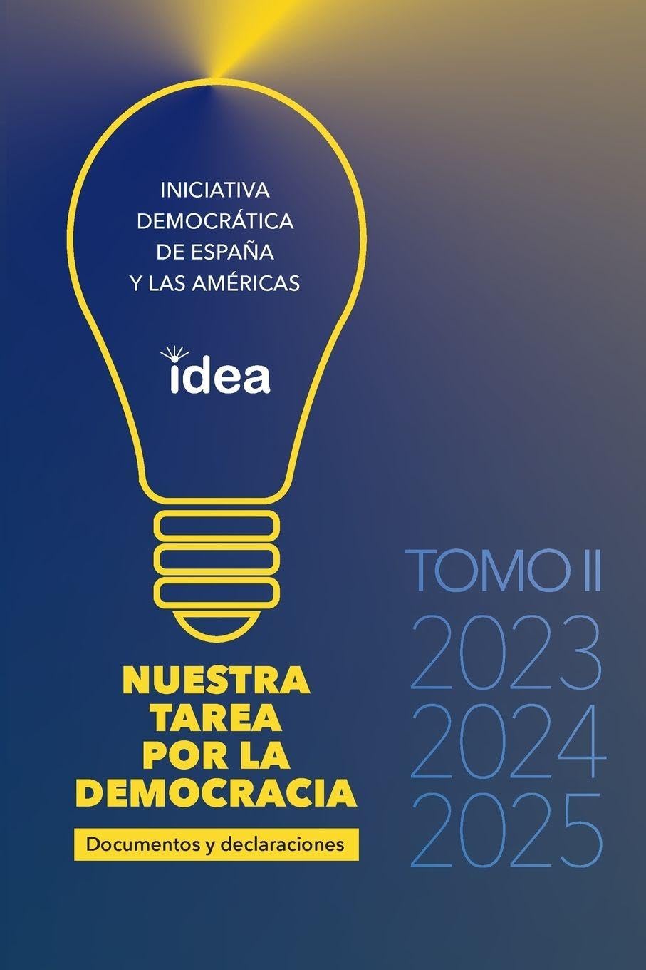 NUESTRA TAREA PARA LA DEMOCRACIA. Tomo II, Documentos y Declaraciones  2023-2025 Politics & History