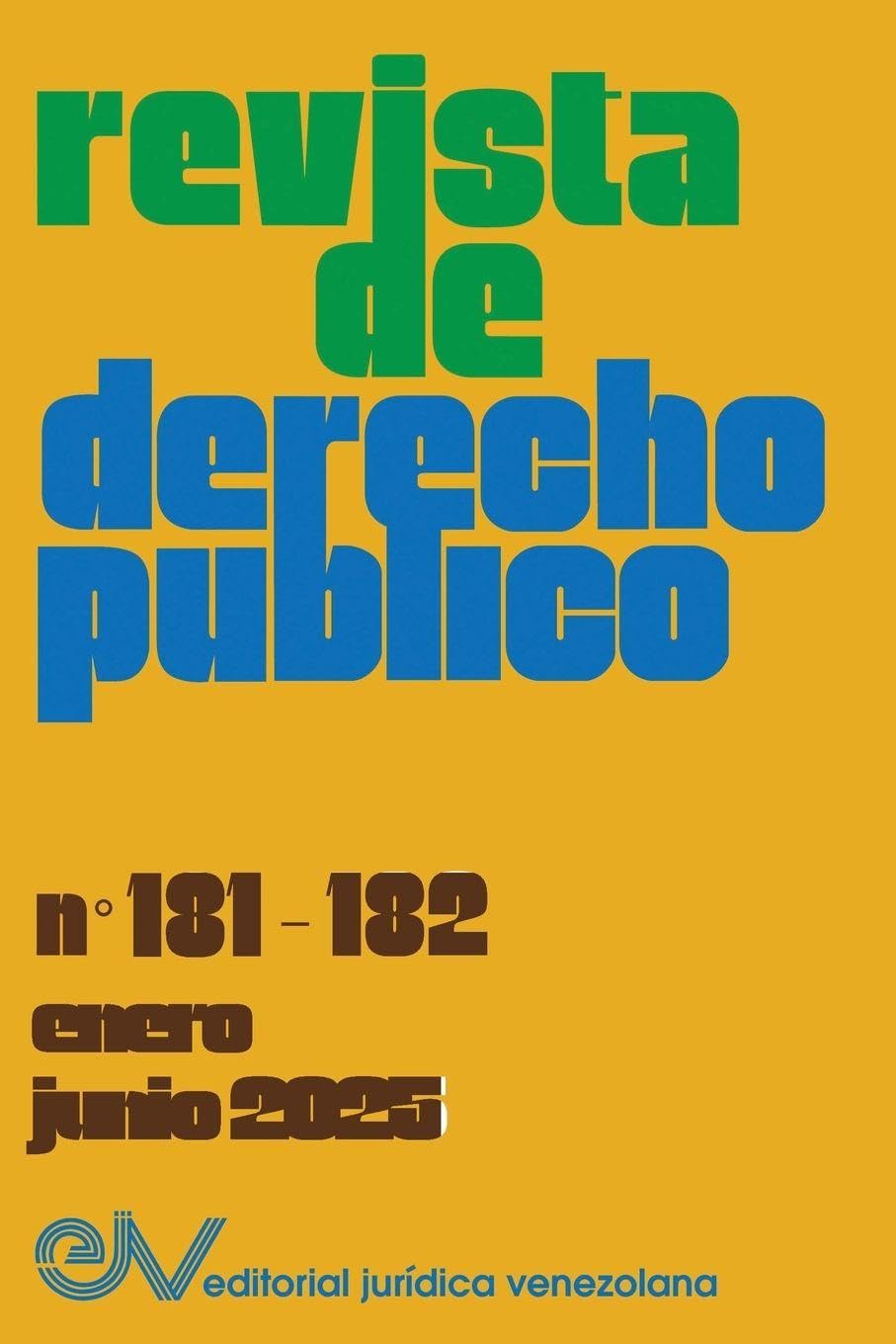 REVISTA DE DERECHO PUBLICO, No 181-182, enero-junio 2025 Law