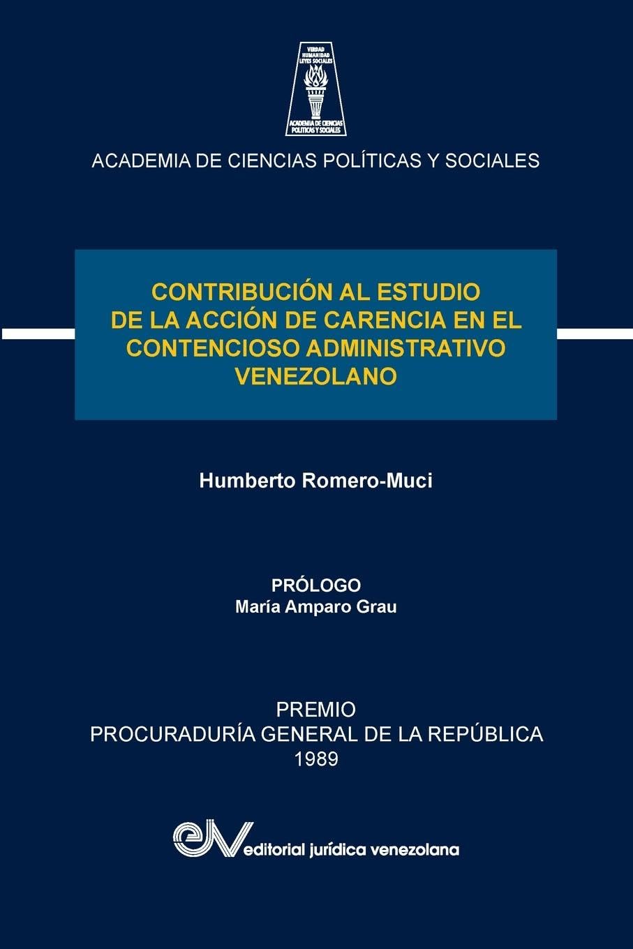 CONTRIBUCIÓN AL ESTUDIO DE LA ACCIÓN DE CARENCIA EN EL CONTENCIOSO ADMINISTRATIVO VENEZOLANO Law