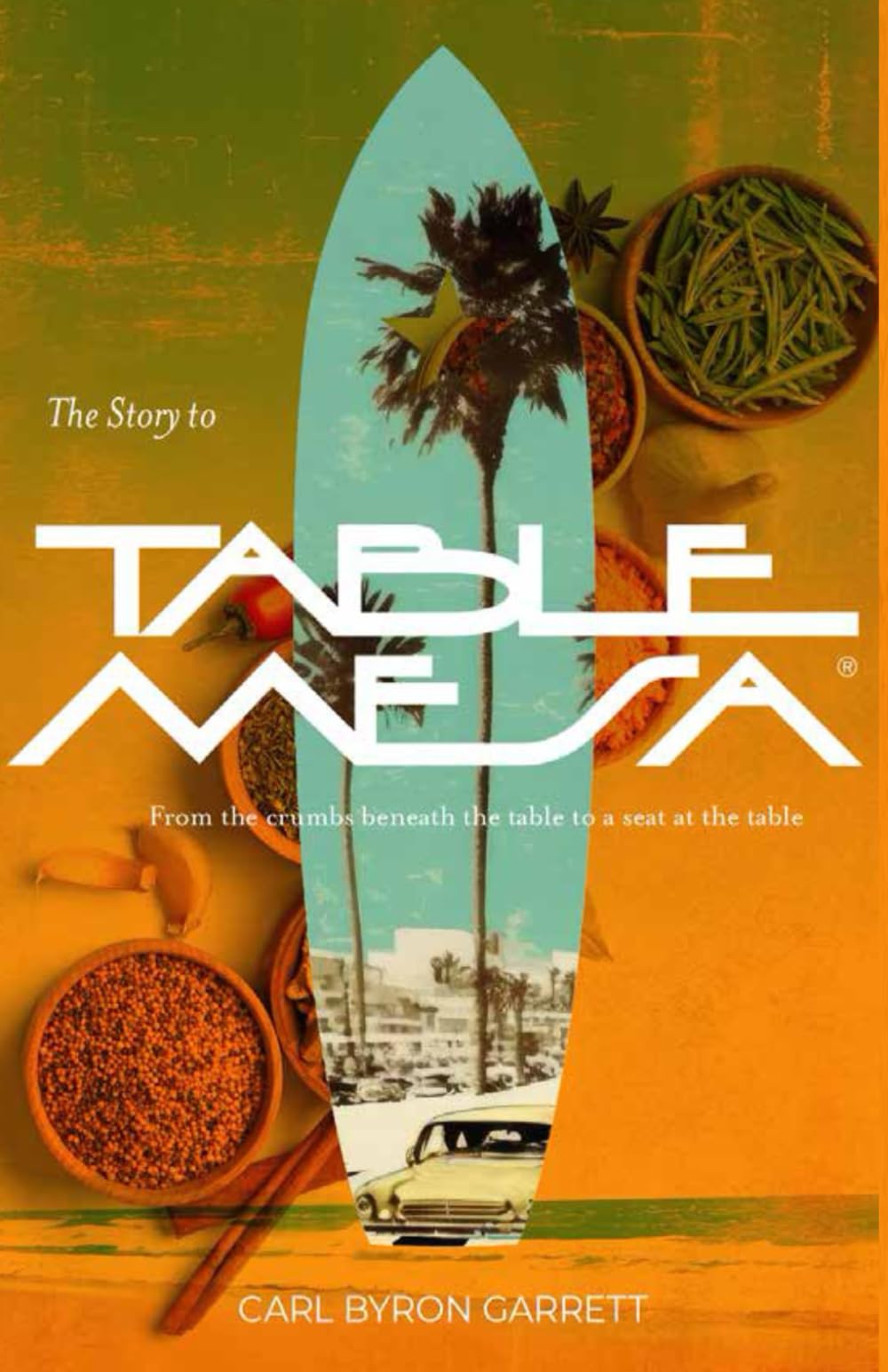 THE STORY TO TABLE MESA Business, Finance & Career