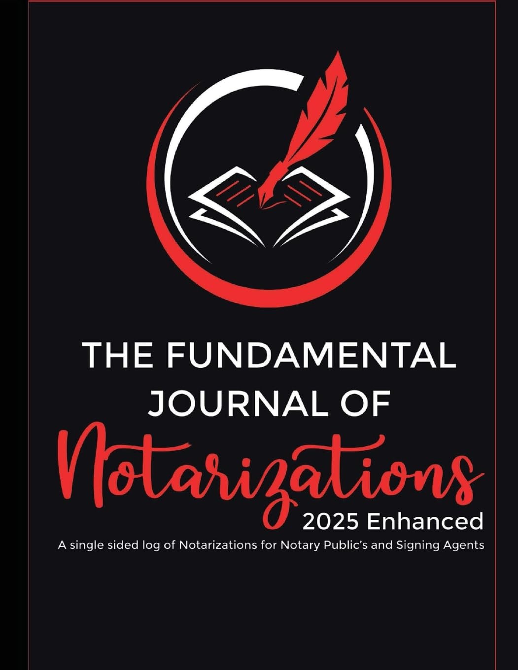 The Fundamental Journal of Notarizations 2025 Enhanced Business, Finance & Career