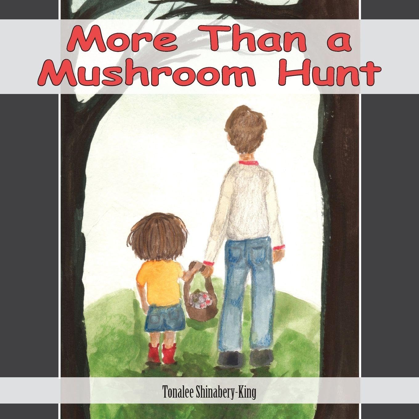 More Than a Mushroom Hunt Non-fiction