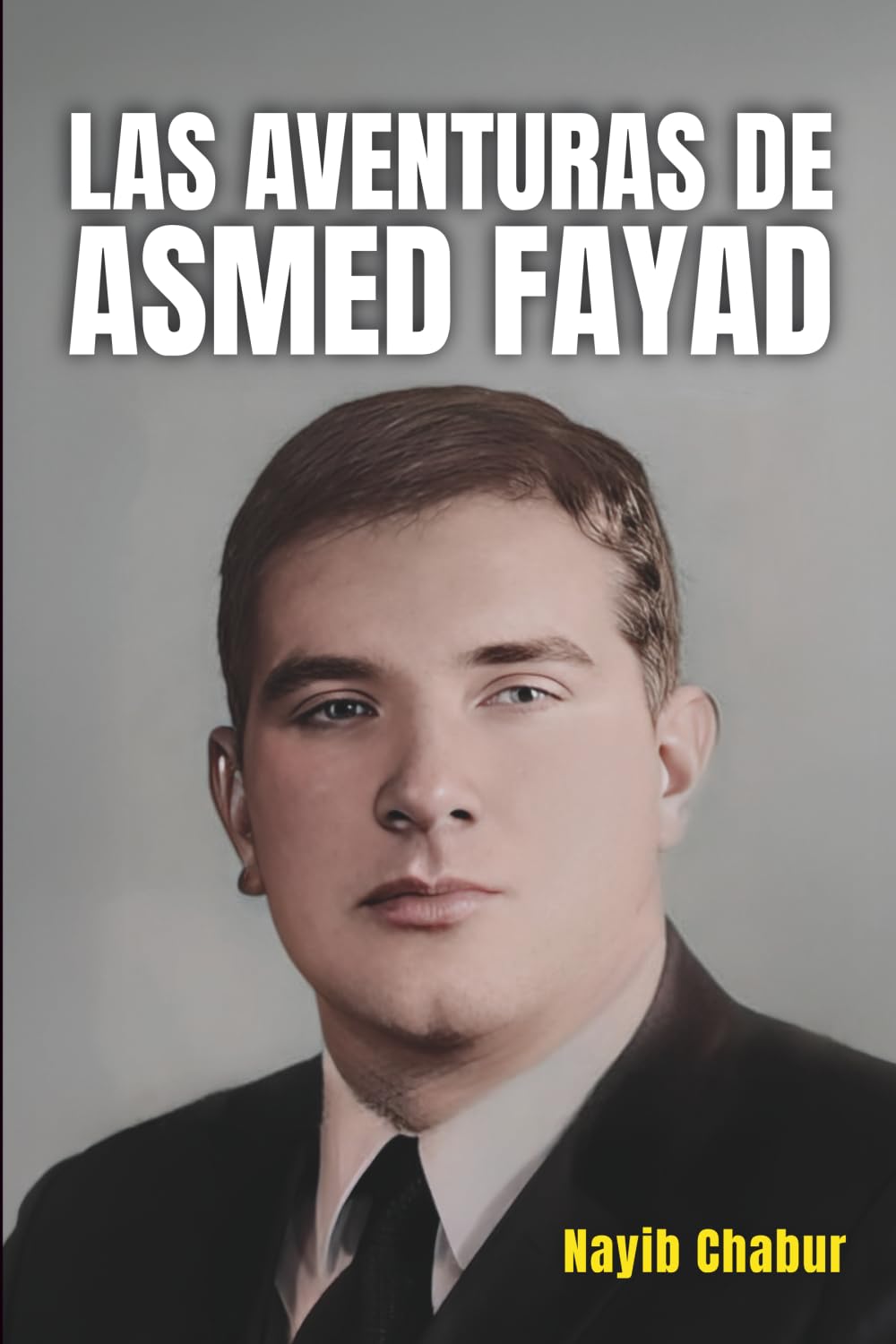LAS AVENTURAS DE ASMED FAYAD Contemporary literature