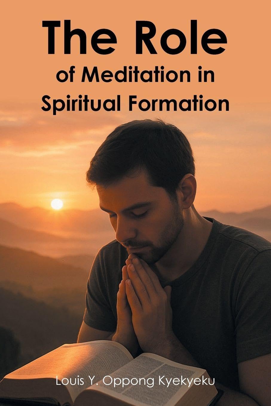 The Role of Meditation in Spiritual Formation Religion & Esotericism