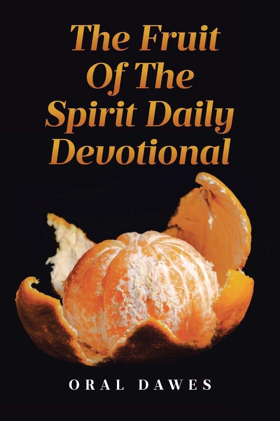 THE FRUIT OF THE SPIRIT DAILY DEVOTIONAL Self-help