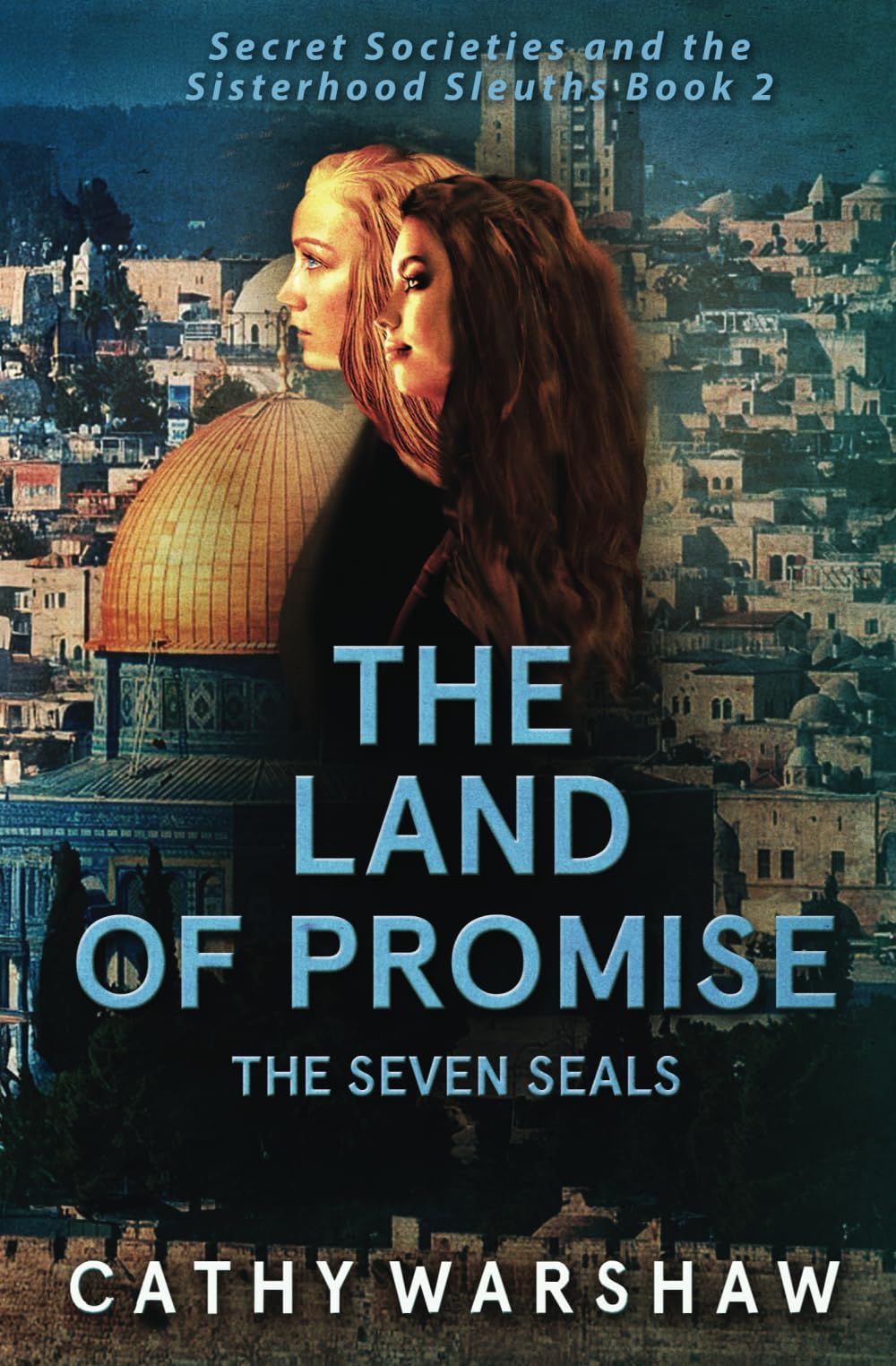 The Land of Promise, The Seven Seals: A Young Adult Mystery Thriller (Secret Societies and the Sisterhood Sleuths, Band 2) Fiction