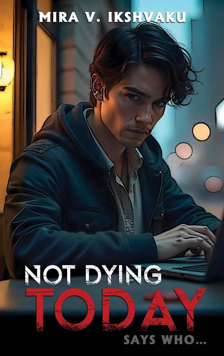 NOT DYING TODAY Humour & Satire