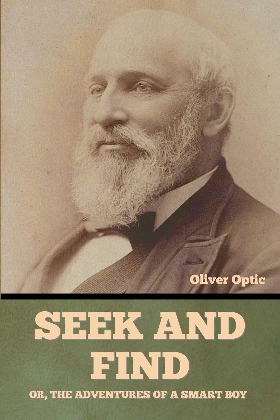 Seek and Find; or, The Adventures of a Smart Boy Classics