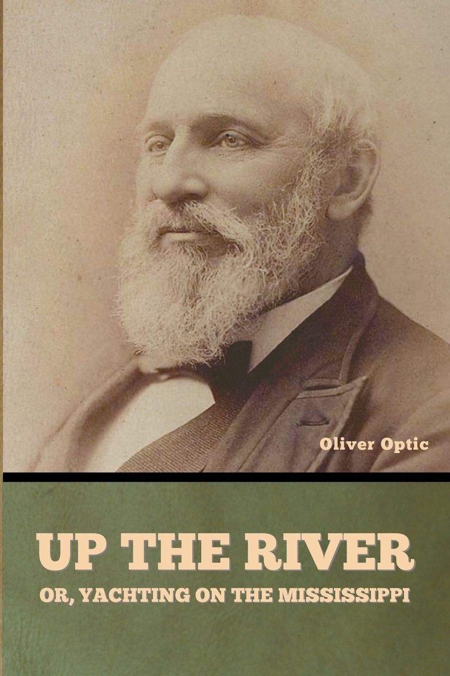 Up the River; or, Yachting on the Mississippi Classics