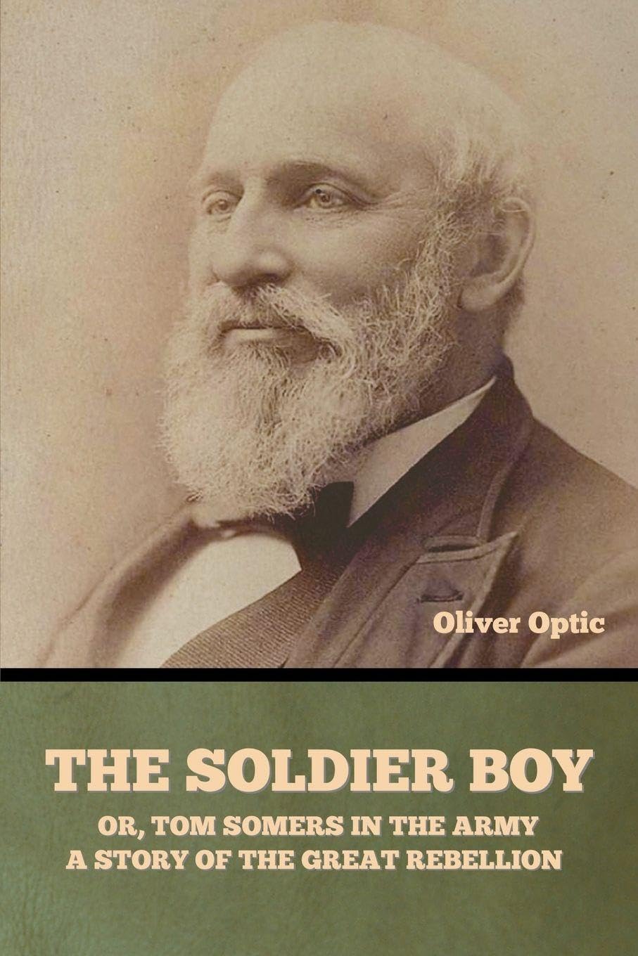 The Soldier Boy; or, Tom Somers in the Army Classics
