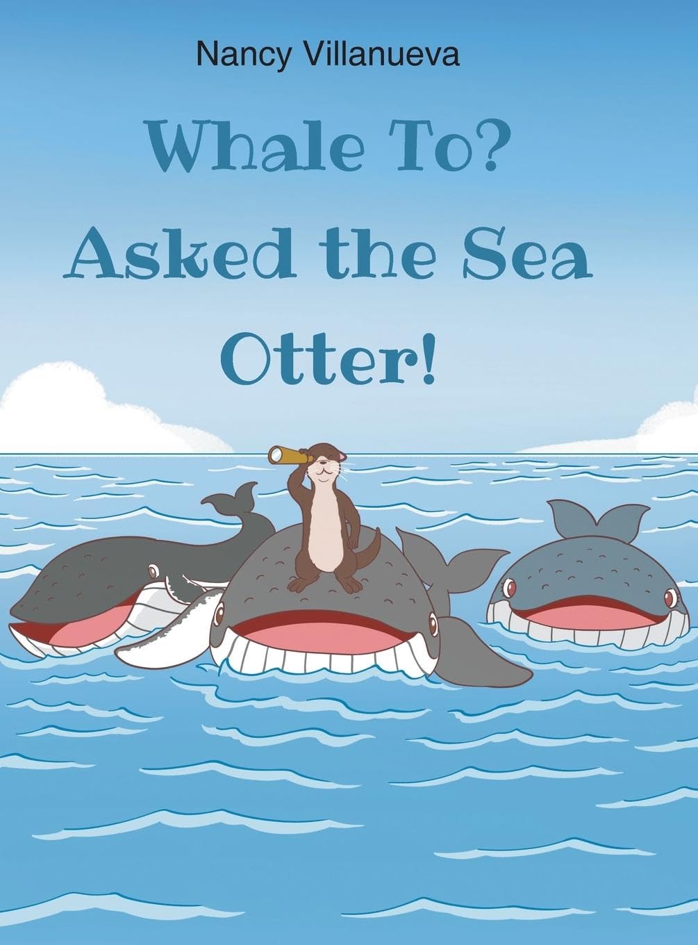 Whale To? Asked the Sea Otter! Novels & Short Stories