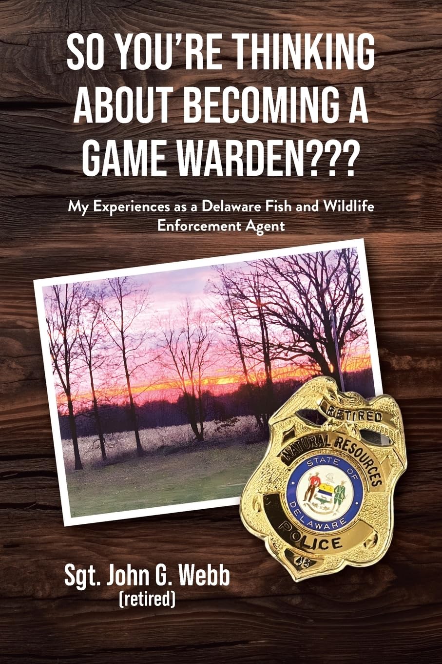 So You're Thinking About Becoming a Game Warden??? Social Sciences