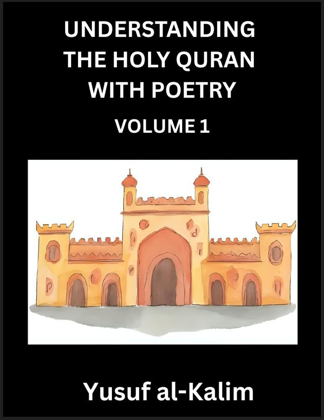 Understanding the Holy Quran with Poetry (Part 1)- Poetic Journeys Through the Quran, Rhythms of Revelation, Exploration of Divine Truth, Islamic Culture, Spiritualism and Life Philosophy Books