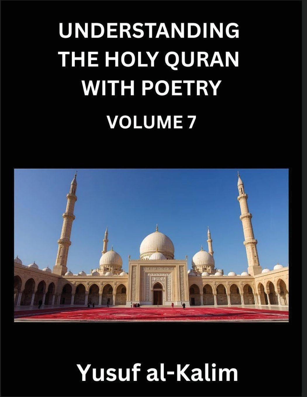 Understanding the Holy Quran with Poetry (Part 7)- Whispers of Eternity, Quranic Insights, Cultural Depths, and the Journey to Spiritual Awakening Religion & Esotericism