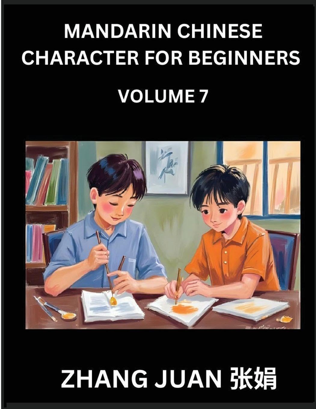 Mandarin Chinese Character for Beginners (Part 7)- Proficiency Unlocked of Puzzle, Step-by-Step Multiple-Choice Solutions to Accelerate Chinese Character Recognition, Complete HSK Level Companion Contemporary literature