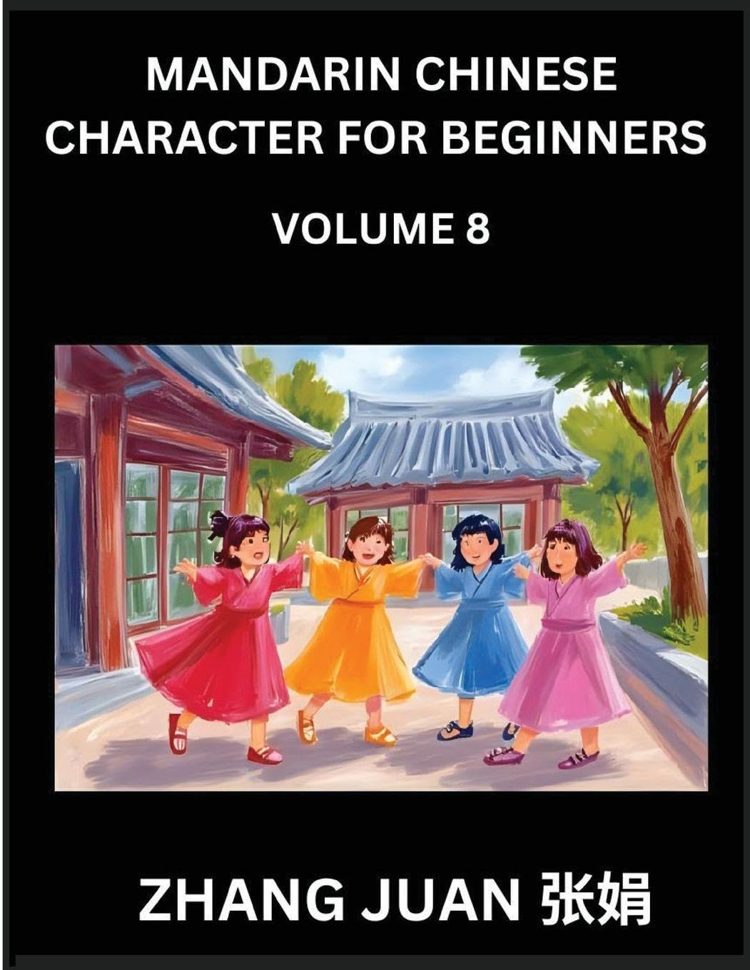 Mandarin Chinese Character for Beginners (Part 8)- Mastering Chinese Characters, Step-by-Step Guide for Multiple-Choice Strategies for Rapid Recognition, Your Complete HSK Level Guide Contemporary literature