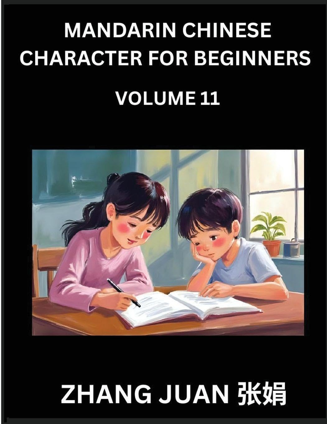 Mandarin Chinese Character for Beginners (Part 11)- A Progressive Guide to Mastering Chinese Characters, Techniques for Rapid Multiple-Choice Identification, Along with Your Complete HSK Level Reference Contemporary literature