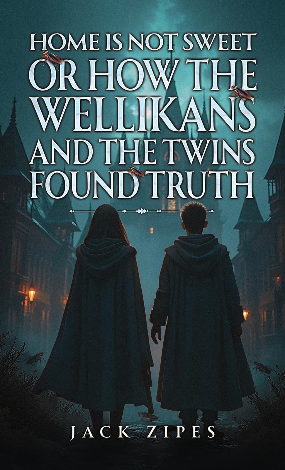Home is Not Sweet or How the Wellikans and the Twins Found Truth Fantasy & Sci-Fi