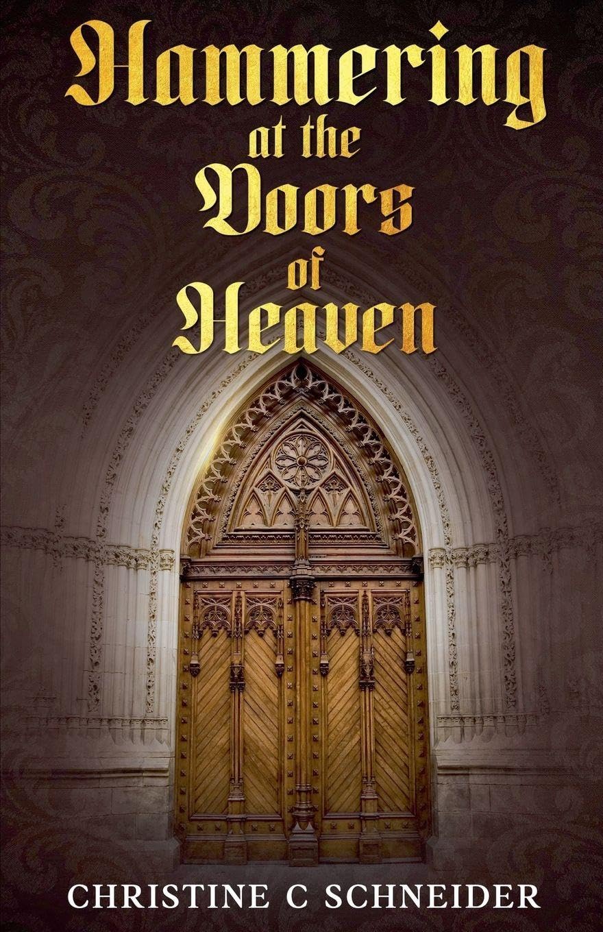 Hammering at the Doors of Heaven Historical Fiction