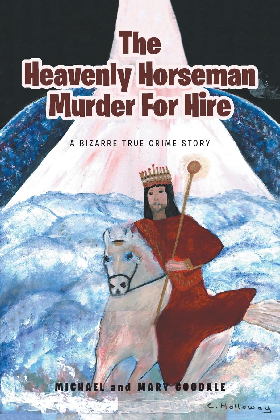The Heavenly Horseman Murder for Hire Politics & Society