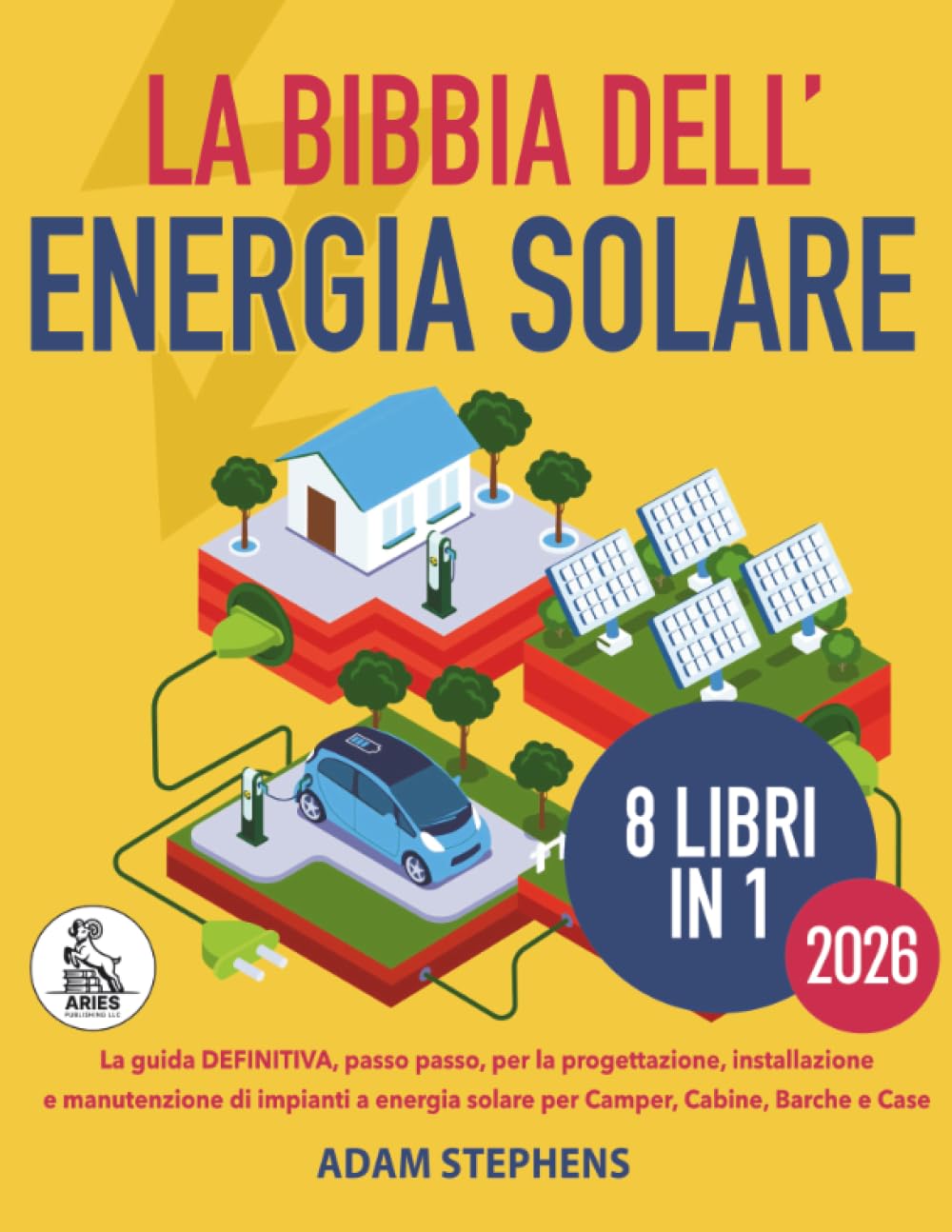 La bibbia dell'energia solare Home & Household