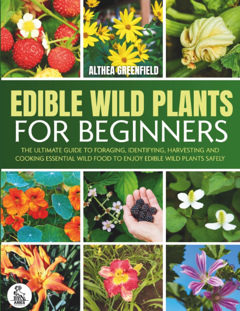 The Complete Guide To Edible Wild Plants For Beginners Self-help