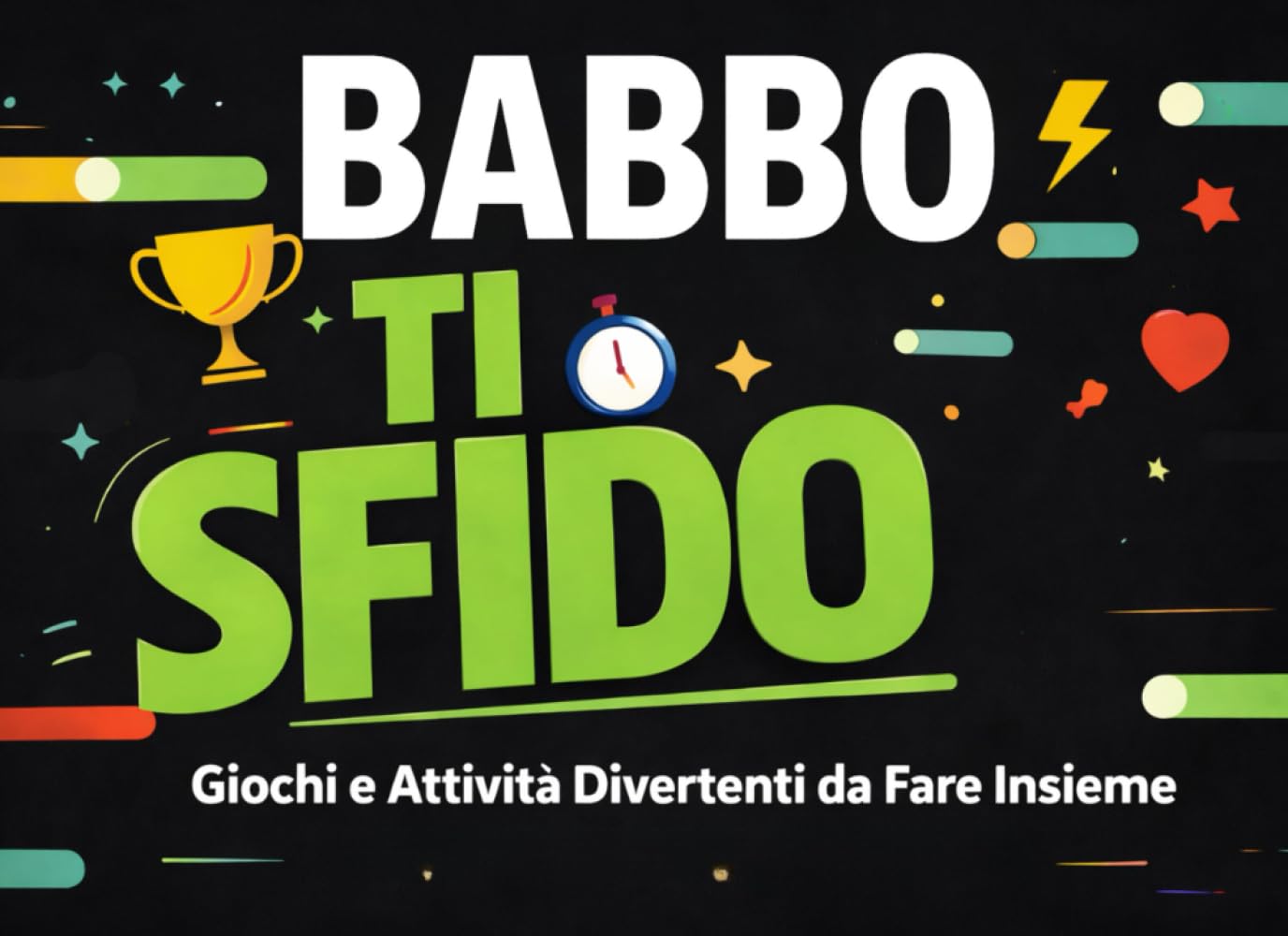 Babbo ti sfido: Giochi e Attività Divertenti da Fare Insieme. Libro per la festa del papà idea regalo. book