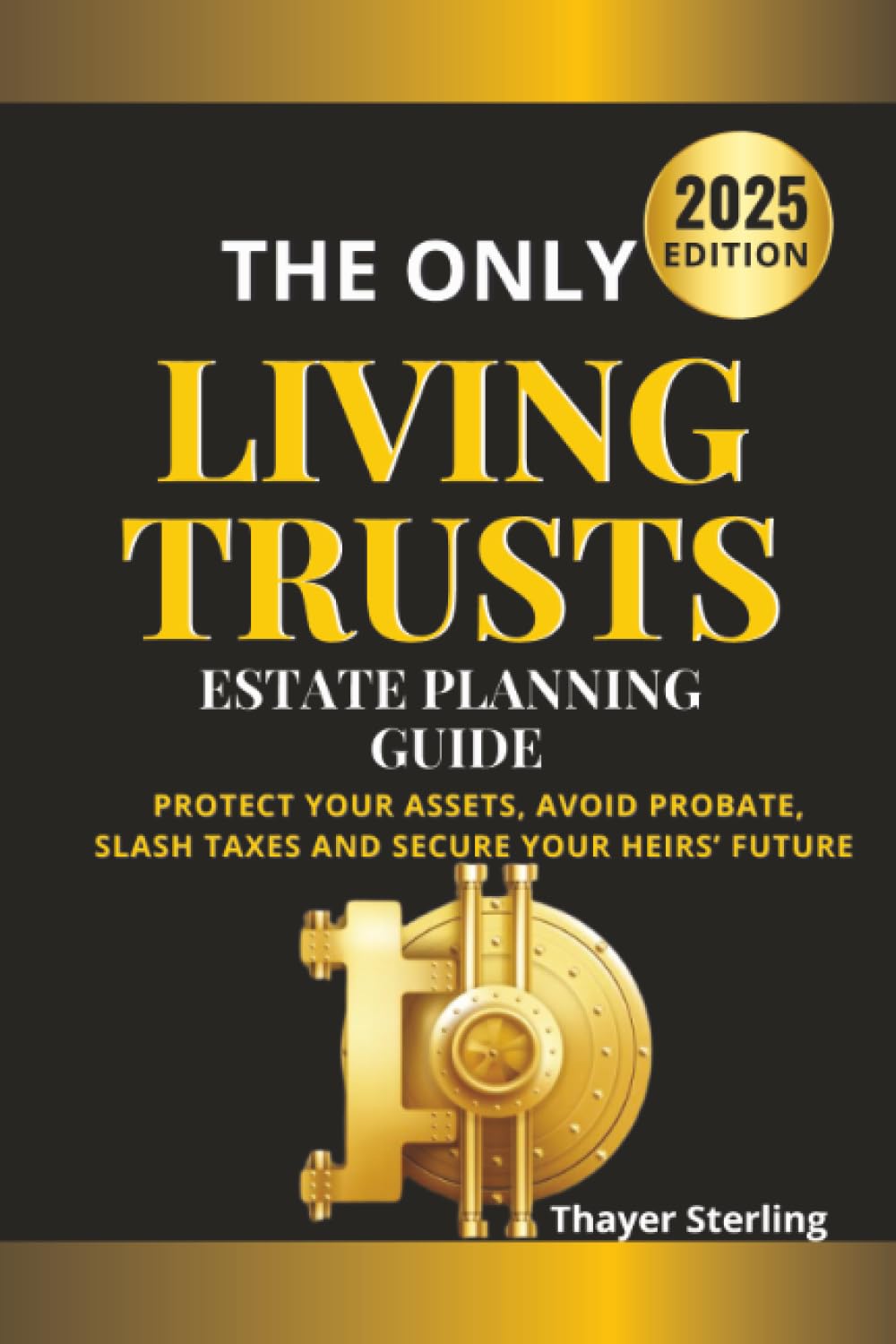 The Only Living Trusts Estate Planning Guide Law