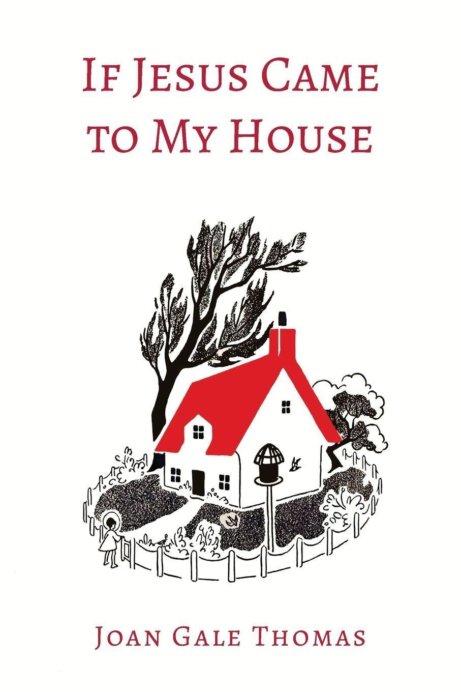 If Jesus Came to My House [Illustrated in Color] Novels & Short Stories