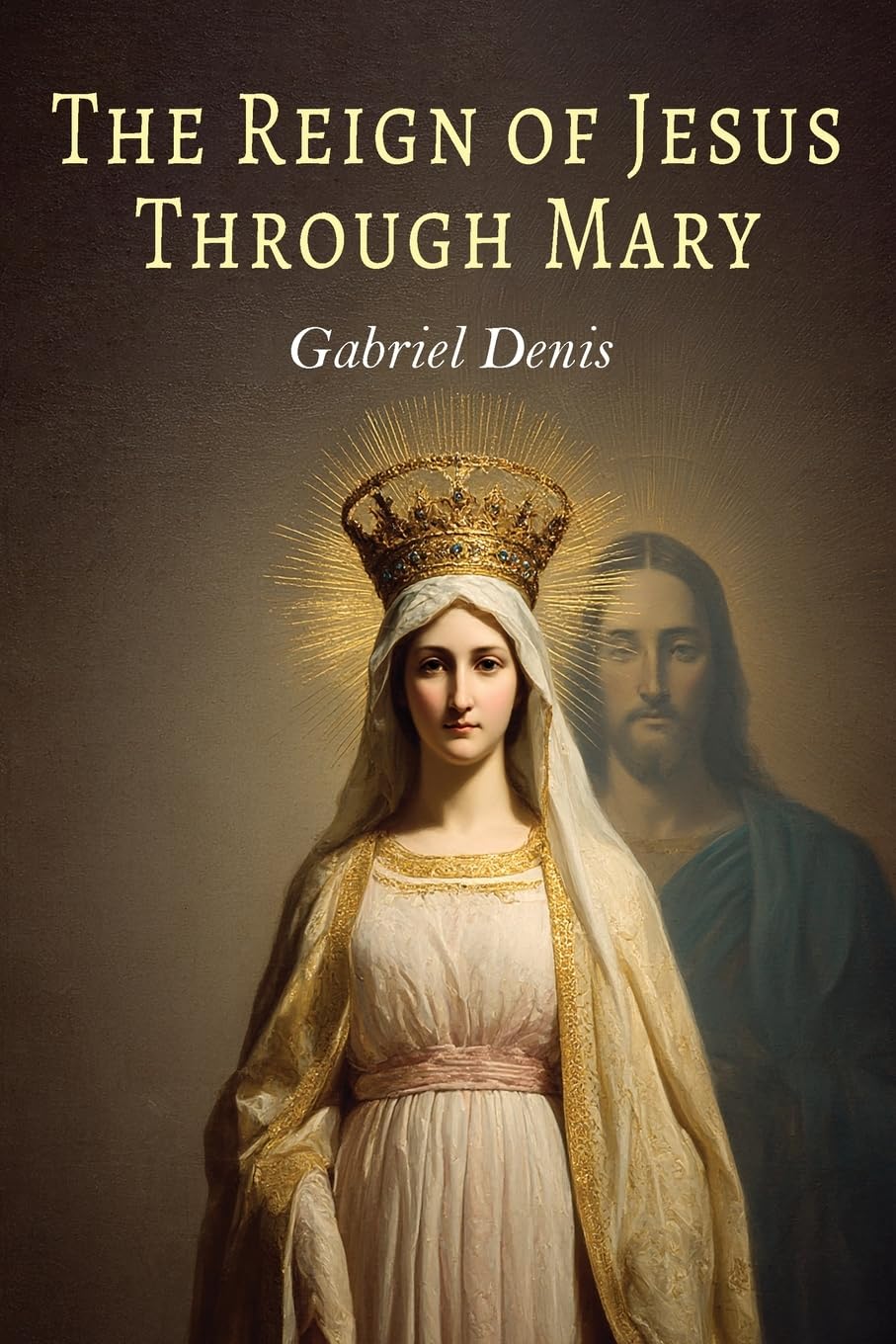 The Reign of Jesus Through Mary Religion & Esotericism