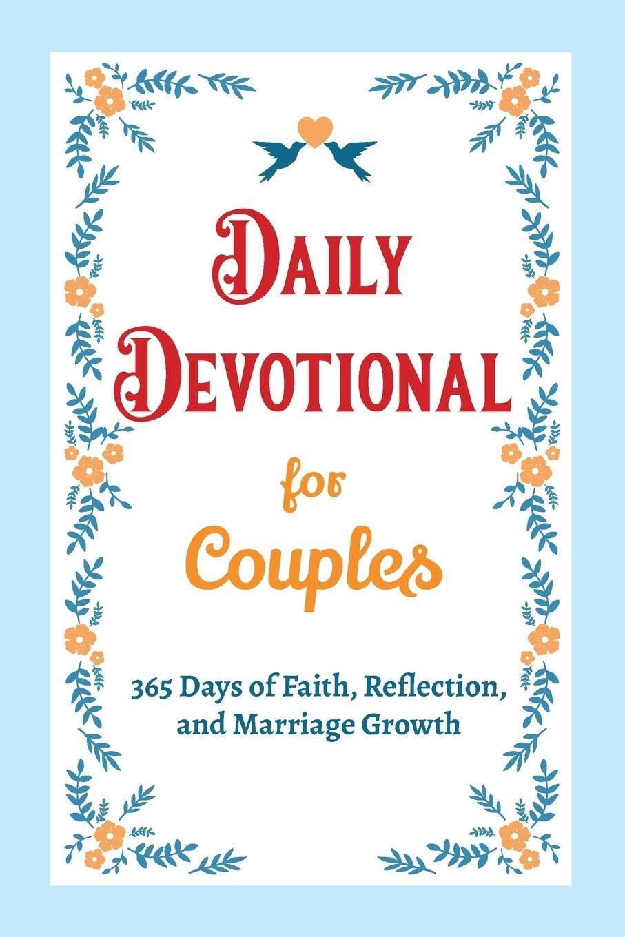 Daily Devotional for Couples - 365 Days of Faith, Reflection, and Marriage Growth Partnership & Love
