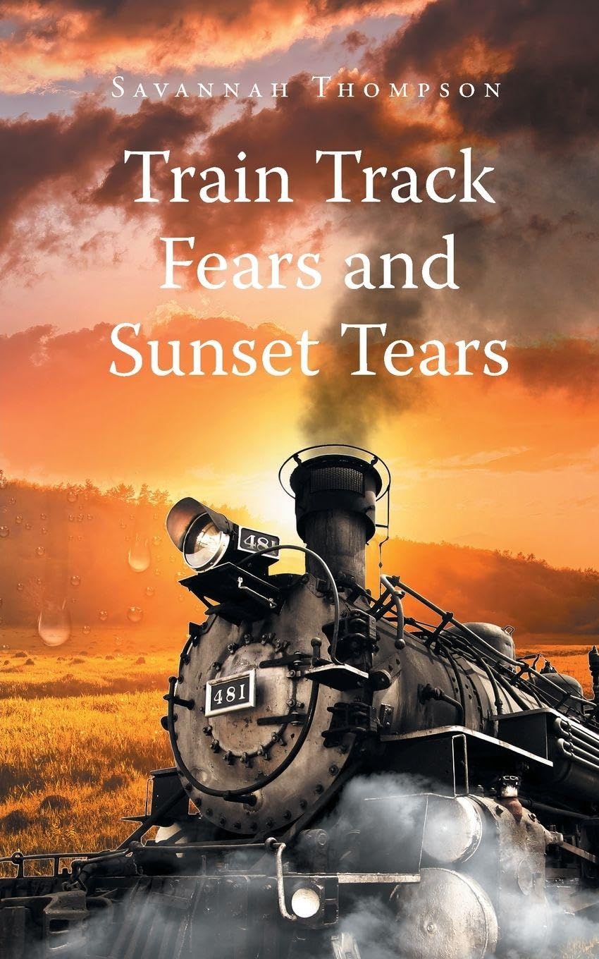 Train Track Fears and Sunset Tears Novels & Short Stories