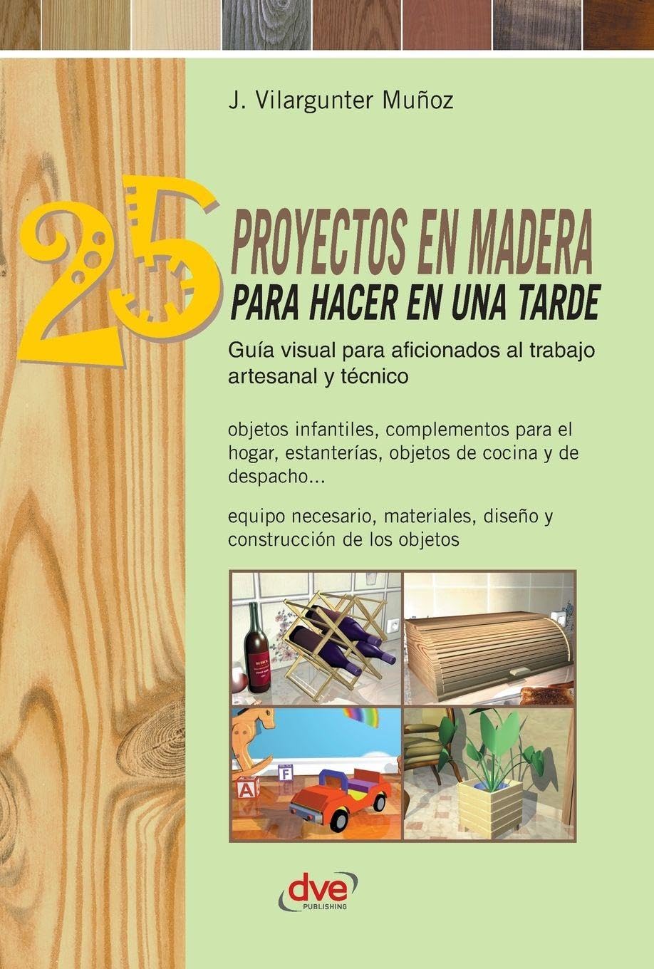 25 proyectos en madera para hacer en una tarde Hobbies & Crafts