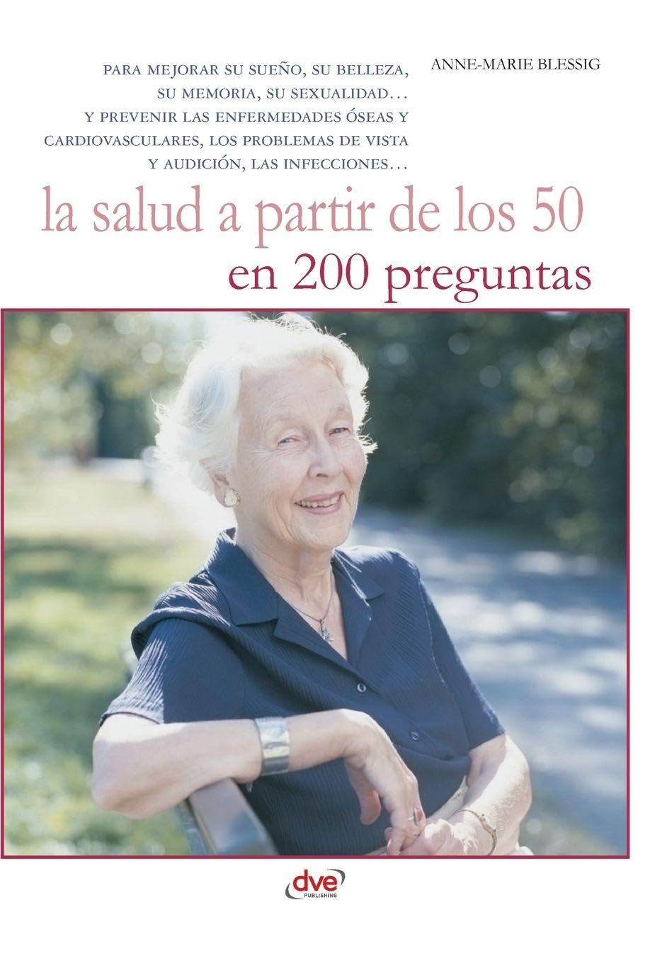 La salud a partir de los 50 en 200 preguntas Medicine