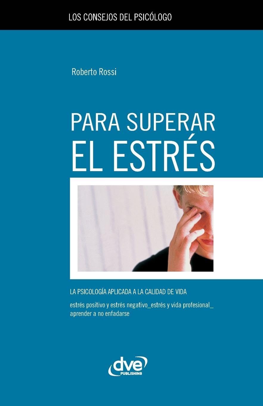 Los consejos del psicólogo para superar el estrés Psychology