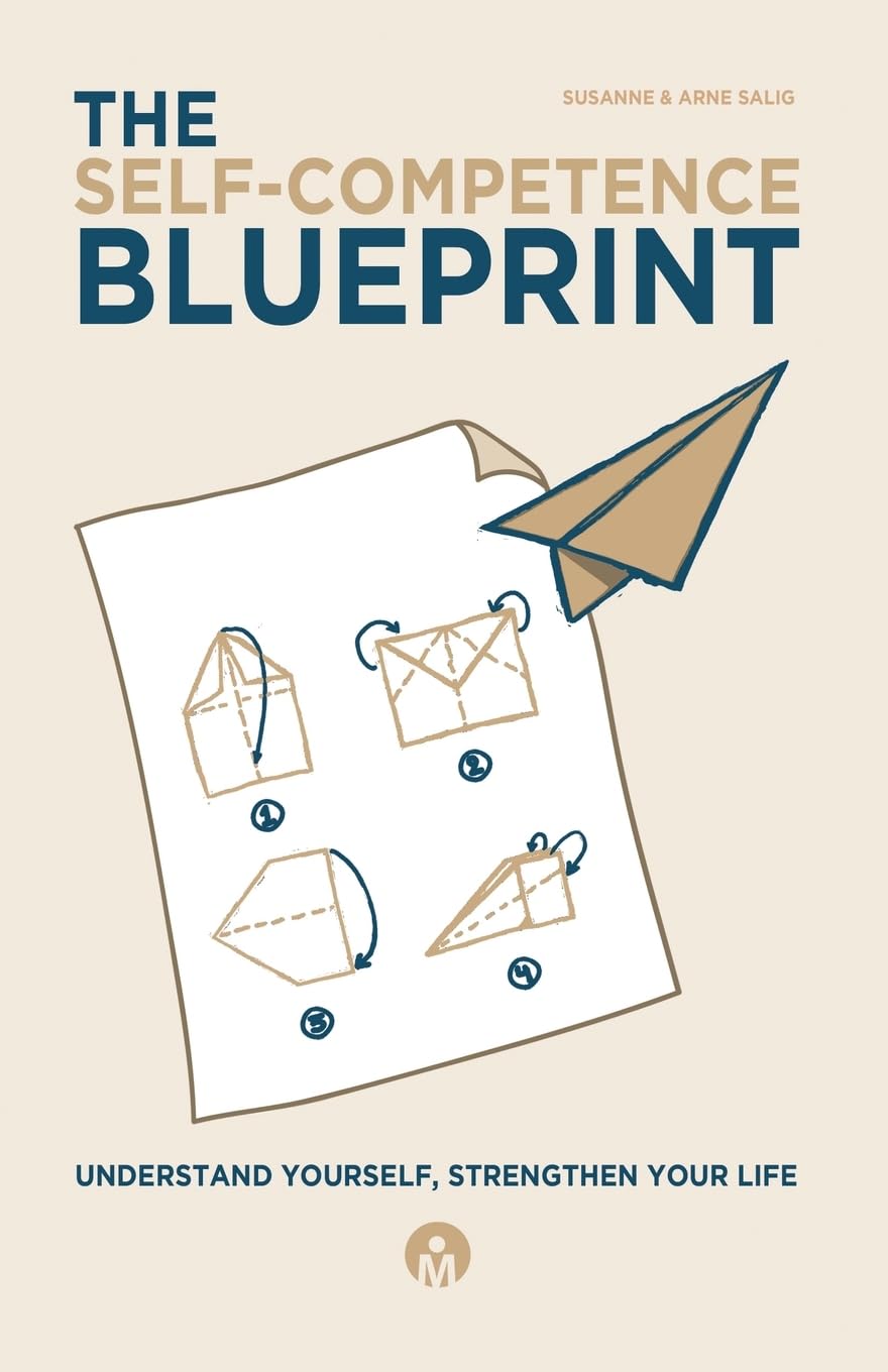 The Self-Competence Blueprint - Understand Yourself, Strengthen Your Life Psychology