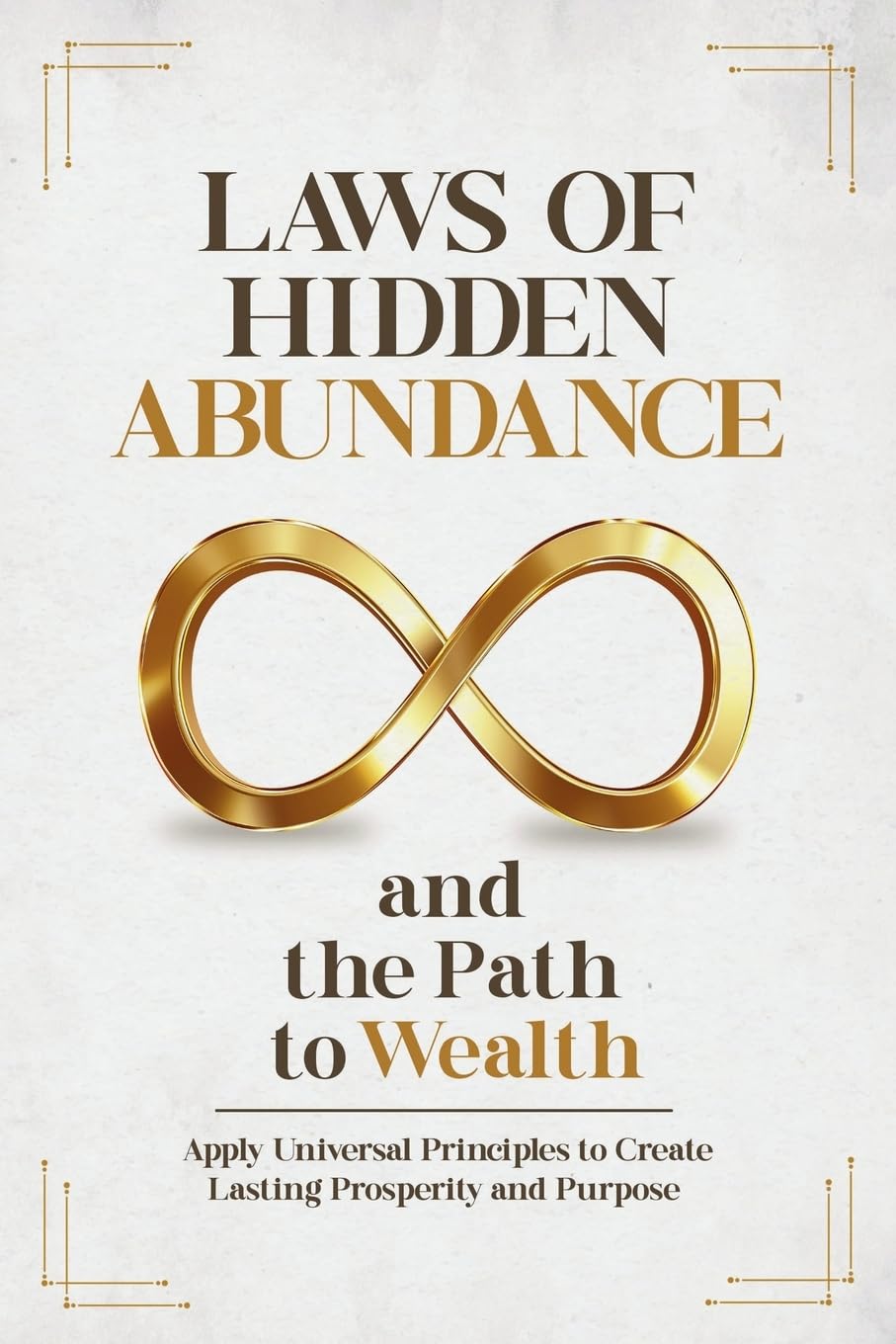 Laws of Hidden Abundance and the Path to Wealth Philosophy