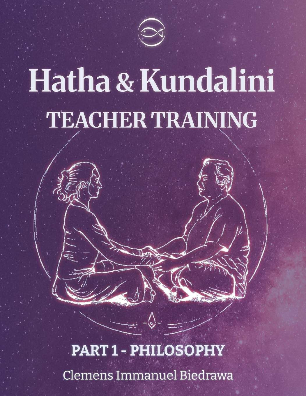 Volume 1- Hatha and Kundalini Yoga TEACHER TRAINING Partnership & Love