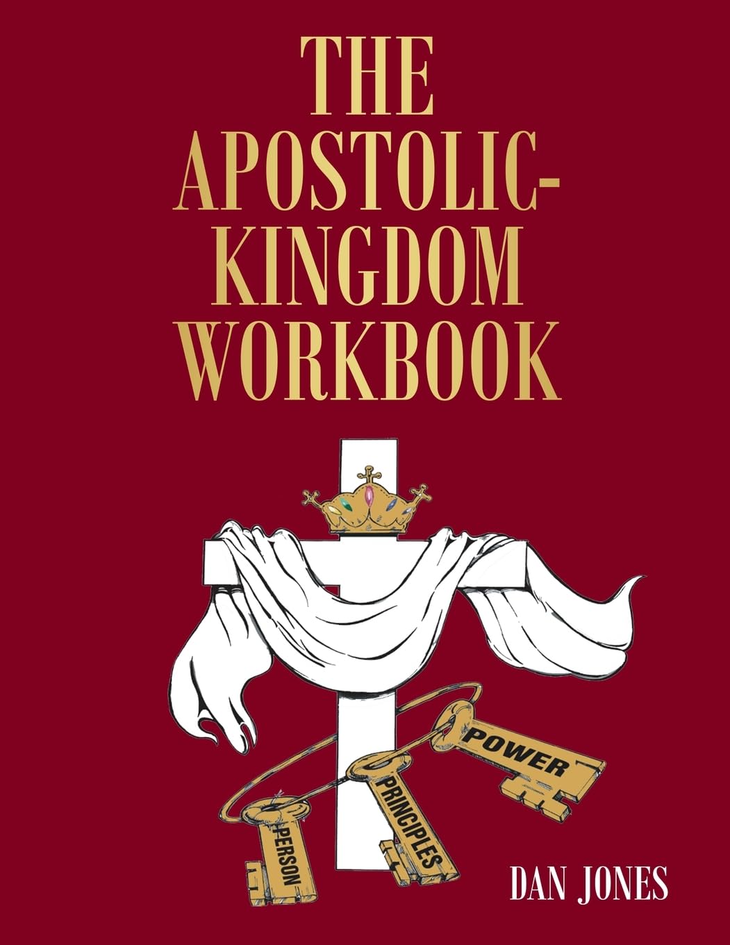 The Apostolic-Kingdom Workbook Religion & Esotericism