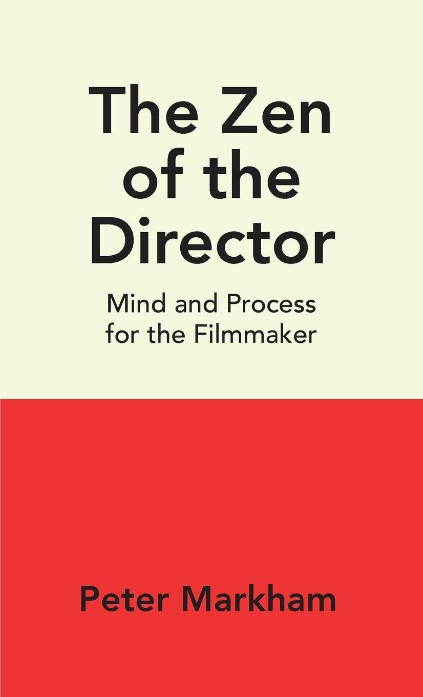 The Zen of the Director Film, Art & Culture