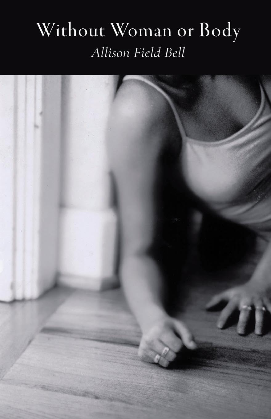 Without Woman or Body Poetry