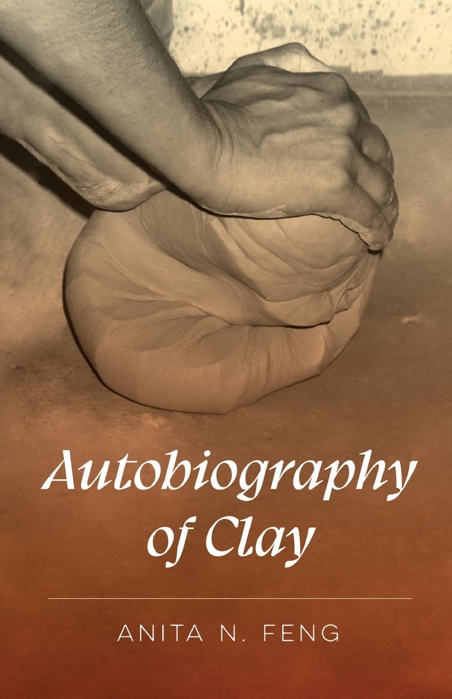 Autobiography of Clay Poetry