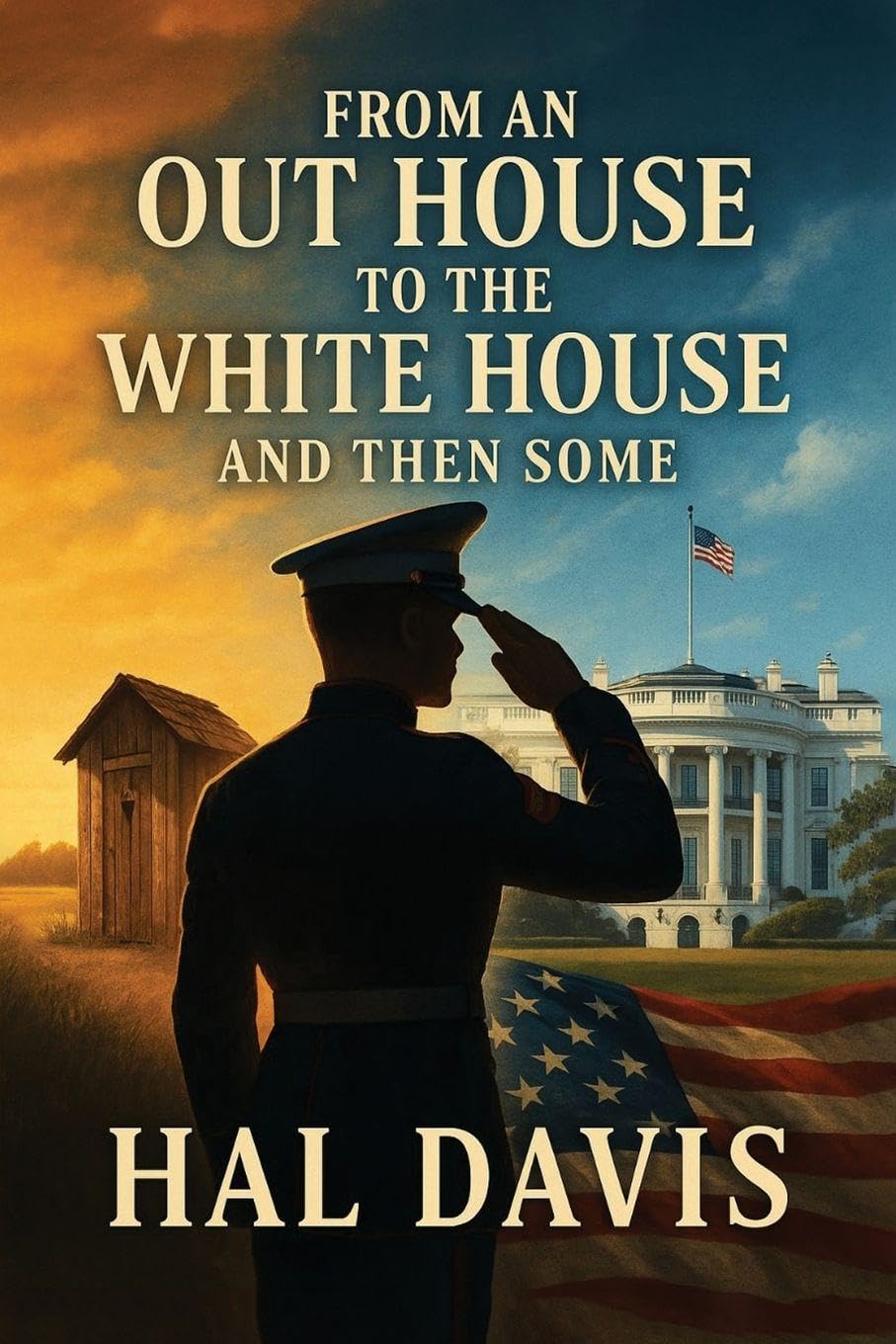 From An Out House To The White House, And Then Some Memories