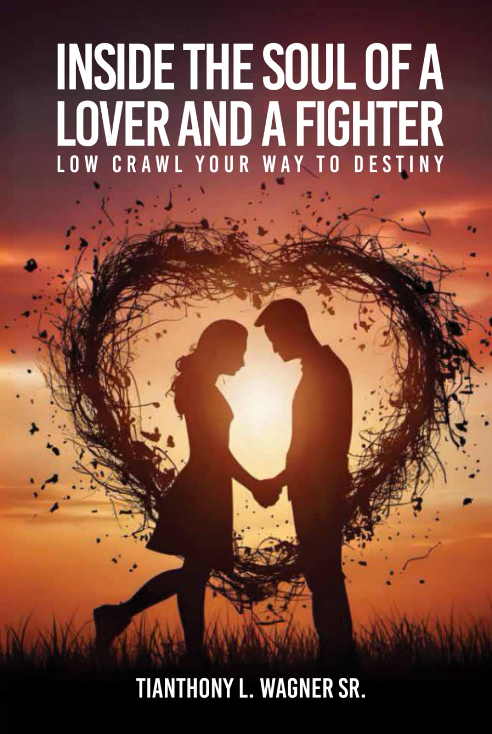 INSIDE THE SOUL OF A LOVER AND A FIGHTER Religion & Esotericism