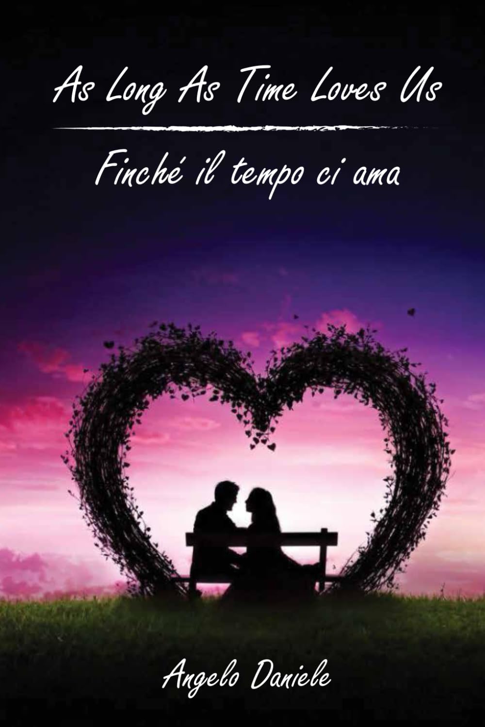 As Long As Time Loves Us - Finché il tempo ci ama Poetry