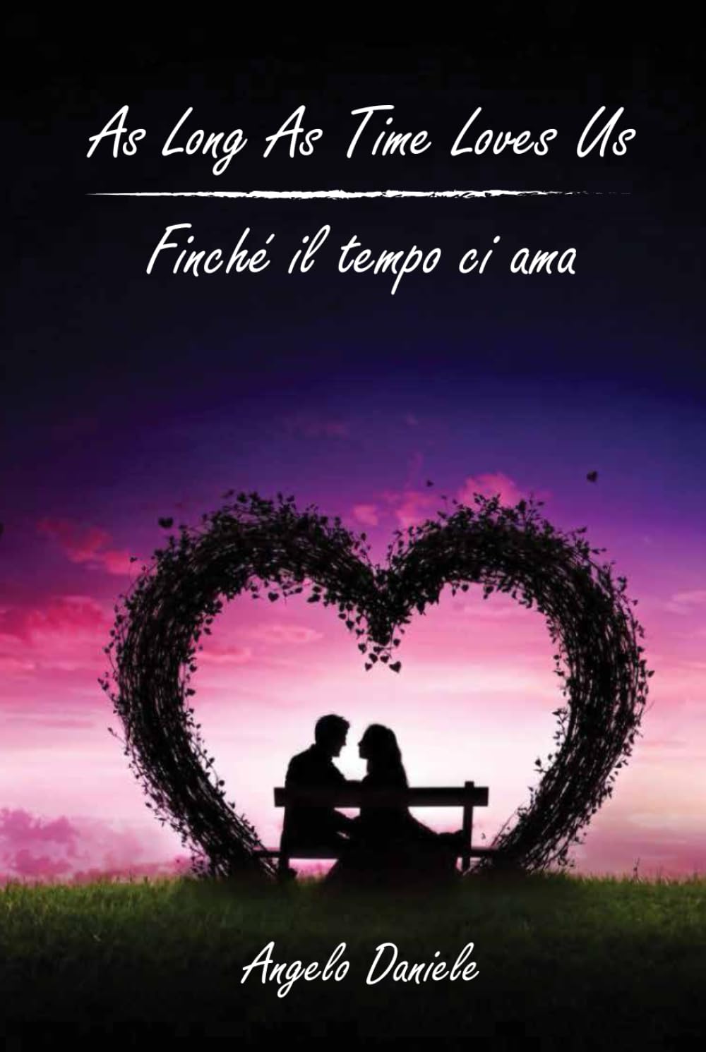 As Long As Time Loves Us - Finché il tempo ci ama Poetry