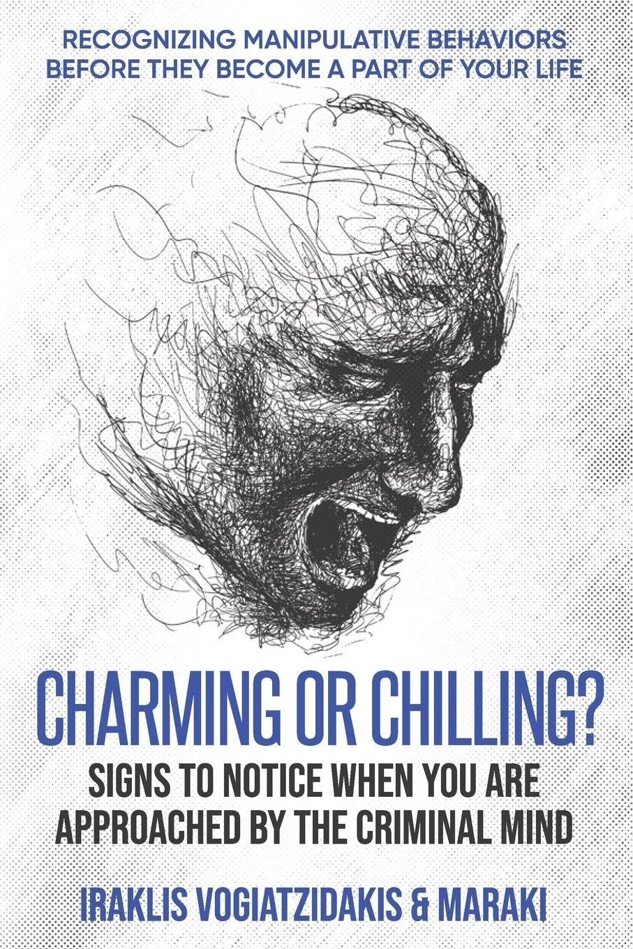 Charming or Chilling? Signs to Notice When You Are Approached by the Criminal Mind Medicine