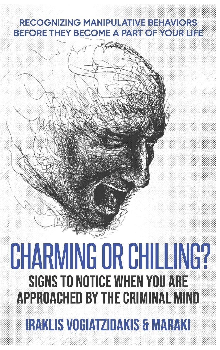 Charming or Chilling? Signs to Notice When You Are Approached by the Criminal Mind Psychology