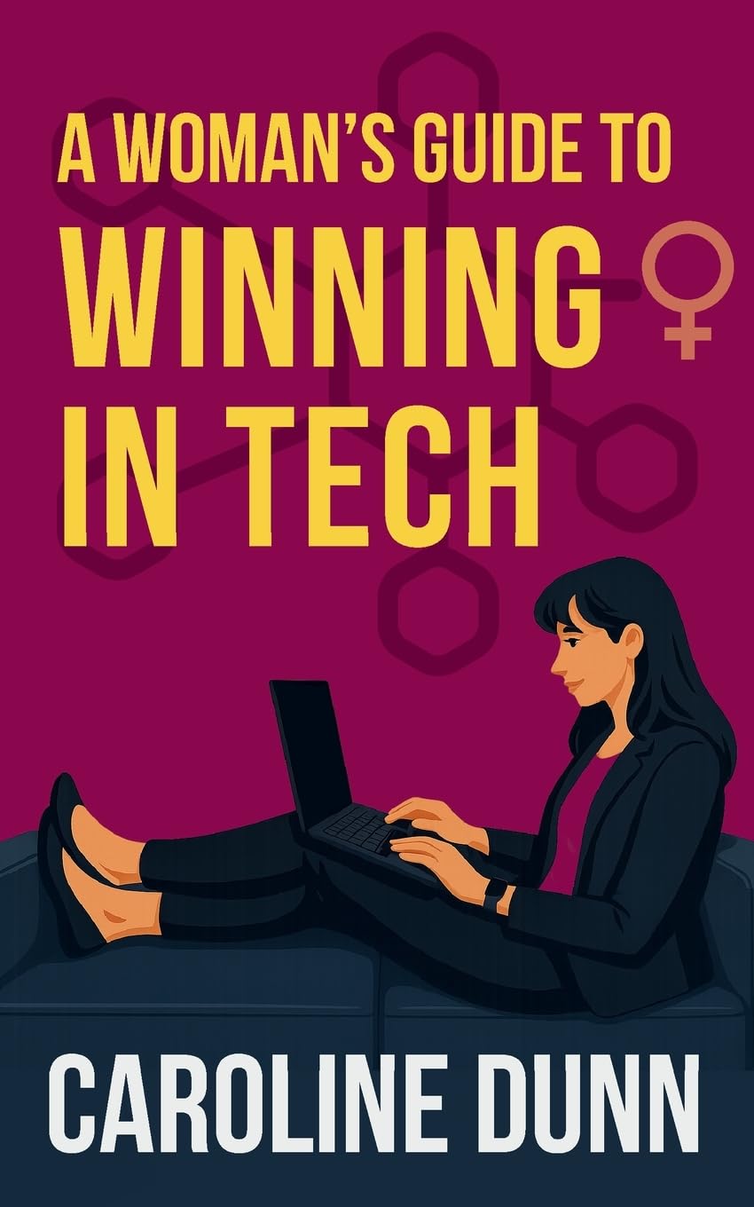 A Woman's Guide to Winning in Tech Books