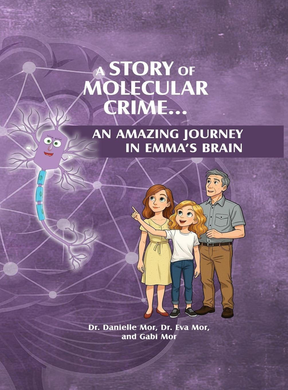 A Story of Molecular Crime...An Amazing Journey in Emma's Brain Children's books